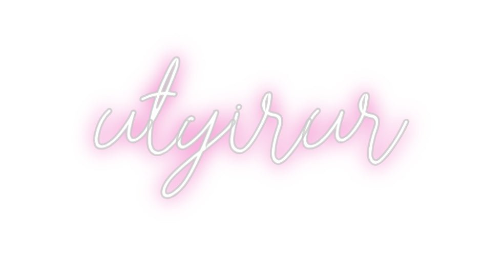 Custom Neon: utyirur - signize